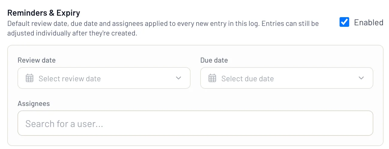 Review and due dates and assignees applied to every new entry, so each report has an owner from the start.